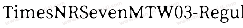 TimesNRSevenMTW03-Regular Regular字体转换
